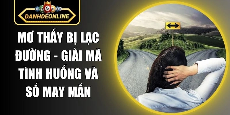 Mơ Thấy Bị Lạc Đường